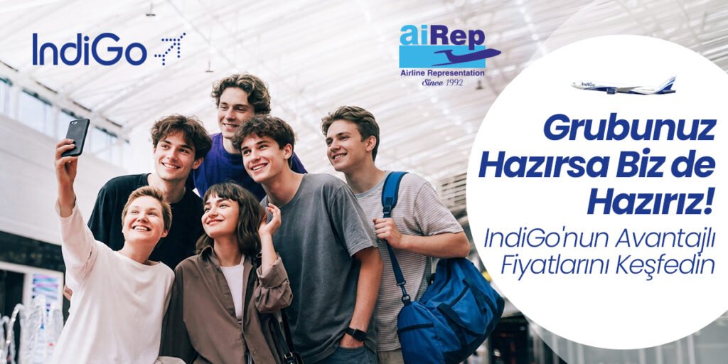 Grubunuz Hazırsa Biz de Hazırız! IndiGo'nun Avantajlı Fiyatlarını Keşfedin