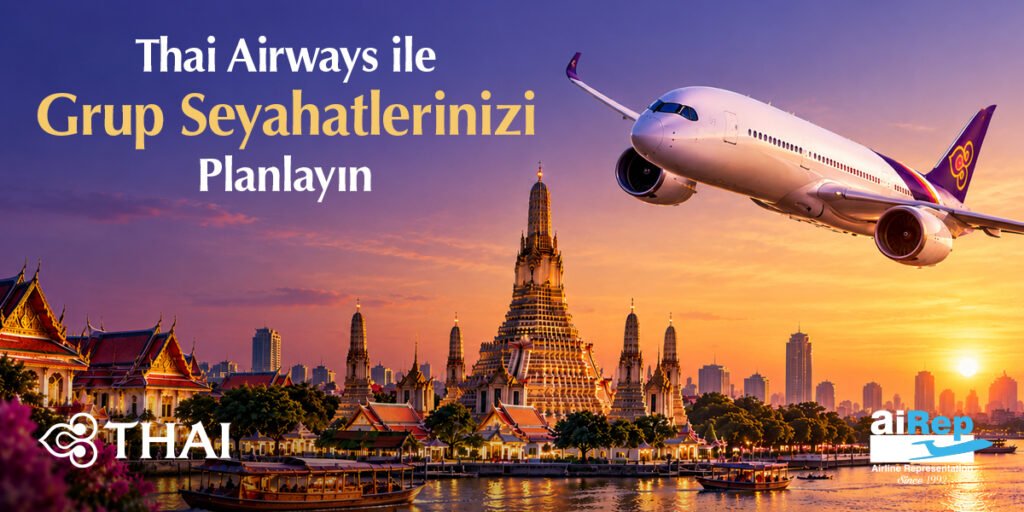 Thai Airways ile Grup Seyahatlerinizi Planlayın
